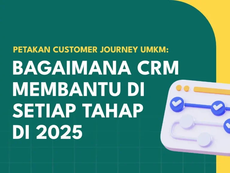 petakan-customer-journey-umkm-bagaimana-crm-membantu-di-setiap-tahap-di-2025